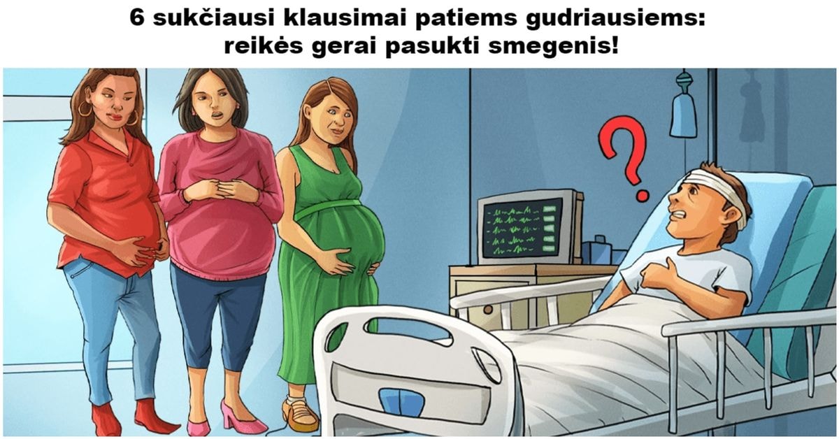 6 sukčiausi klausimai patiems gudriausiems: reikės gerai pasukti smegenis!