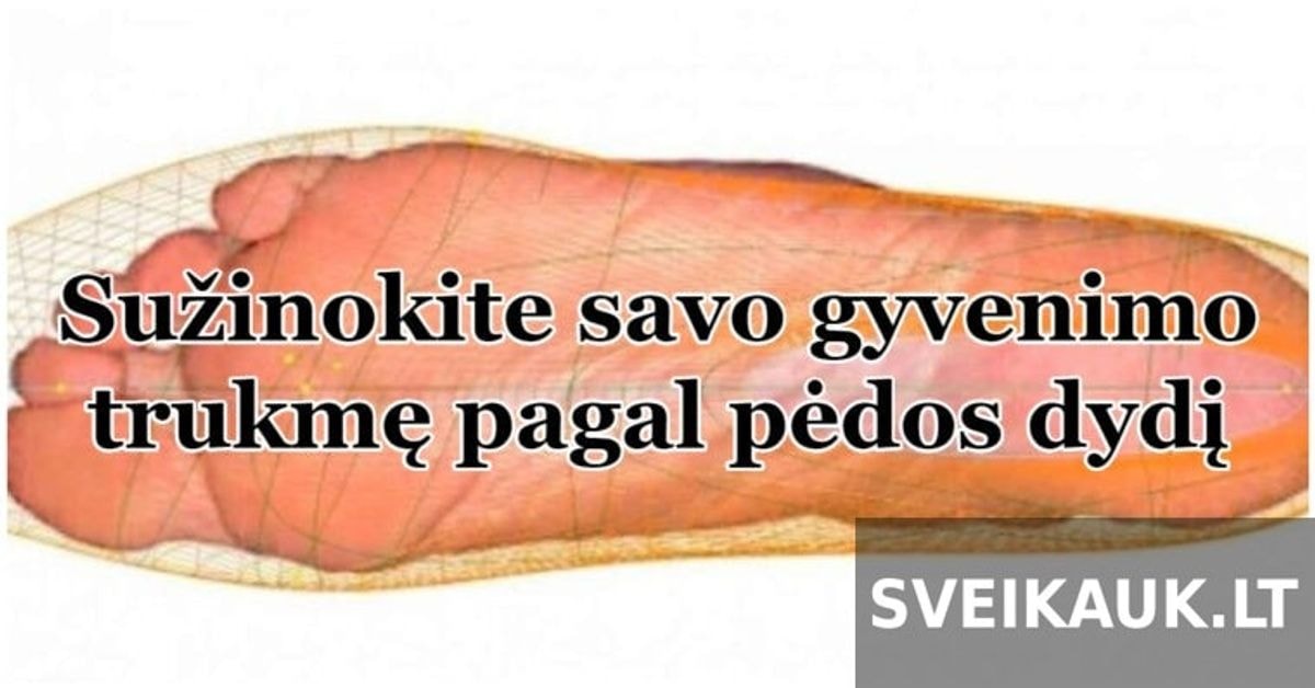 Vienas gydytojas sako, kad gyvenimo trukmė priklauso nuo pėdos dydžio!